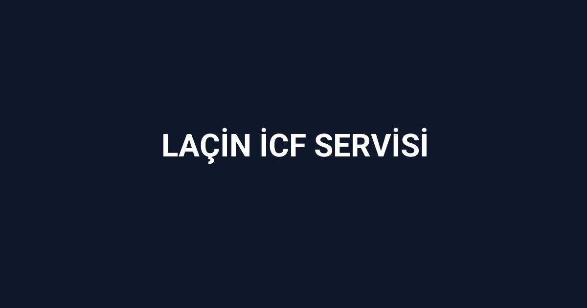 Laçin İcf Servisi